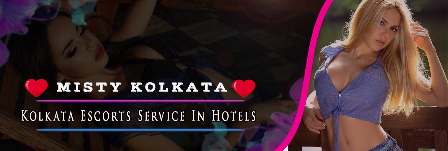Kolkata escorts service in hotels