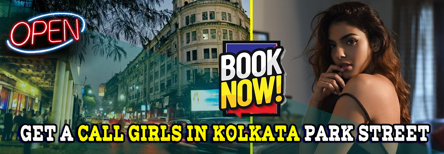 Call Girl In Kolkata Park Street