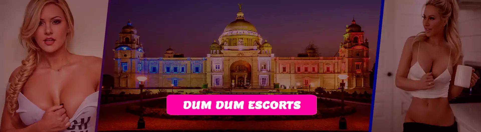 Dum Dum Escorts & Call Girls Kolkata