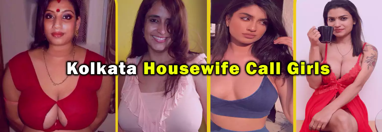 House wife call girls in kolkata