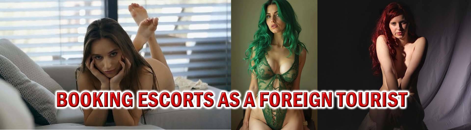 Booking Escorts as a Foreign Tourist