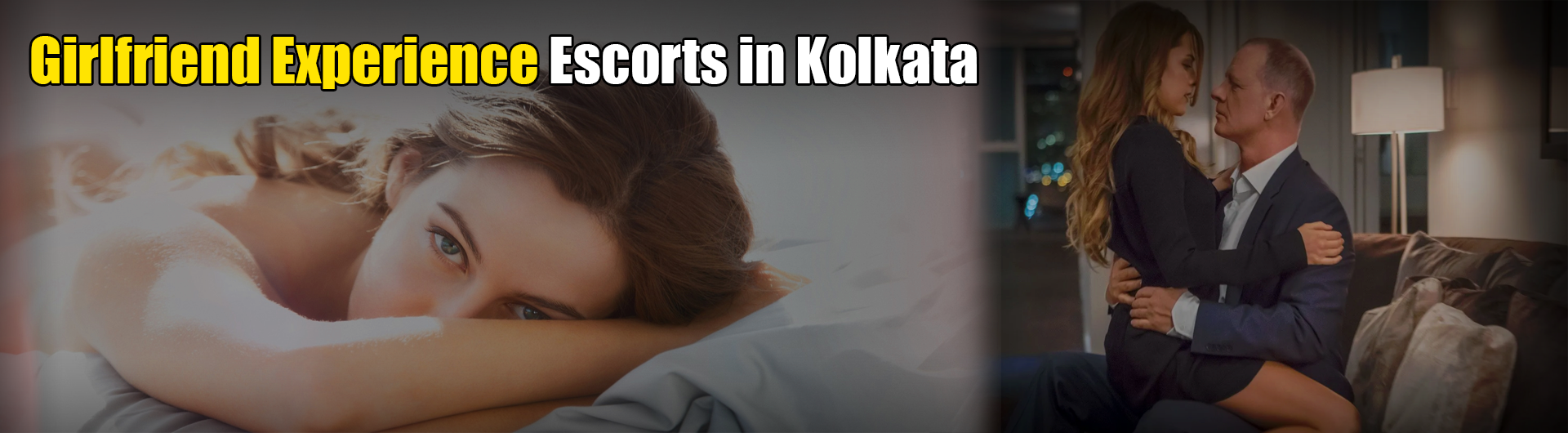 Girlfriend Experience Escorts in Kolkata